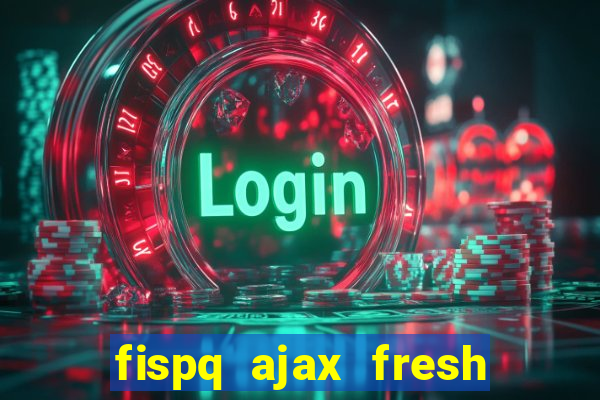 fispq ajax fresh limpeza profunda